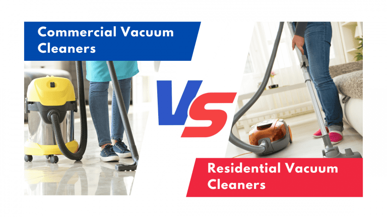 Commercial Vacuum vs Residential Vacuum Cleaners