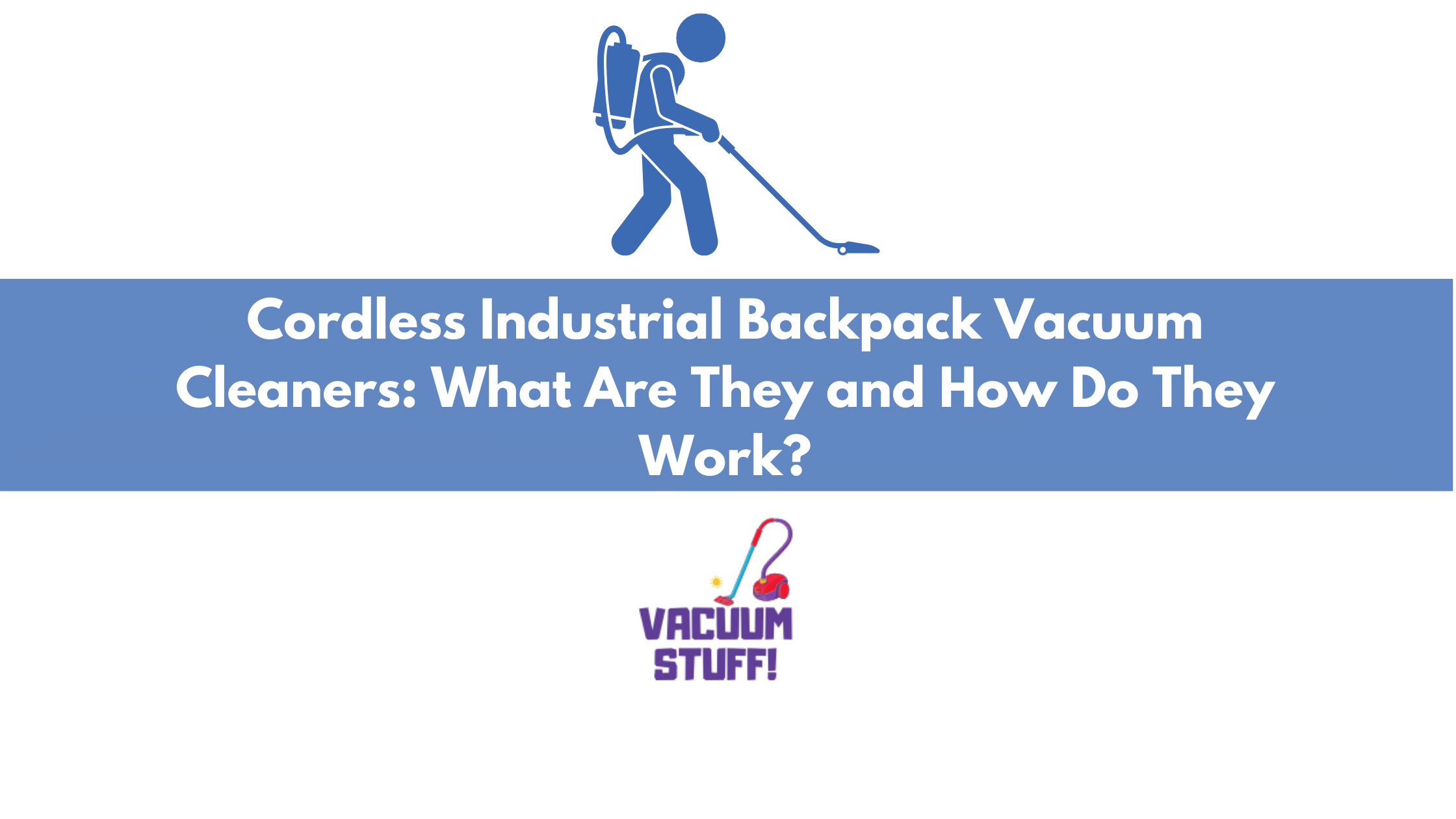 Cordless Industrial Backpack Vacuum Title