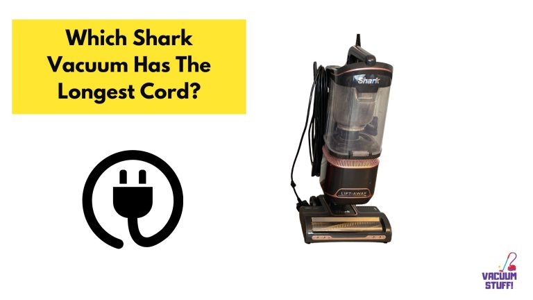 Which Shark Vacuum Has The Longest Hose?