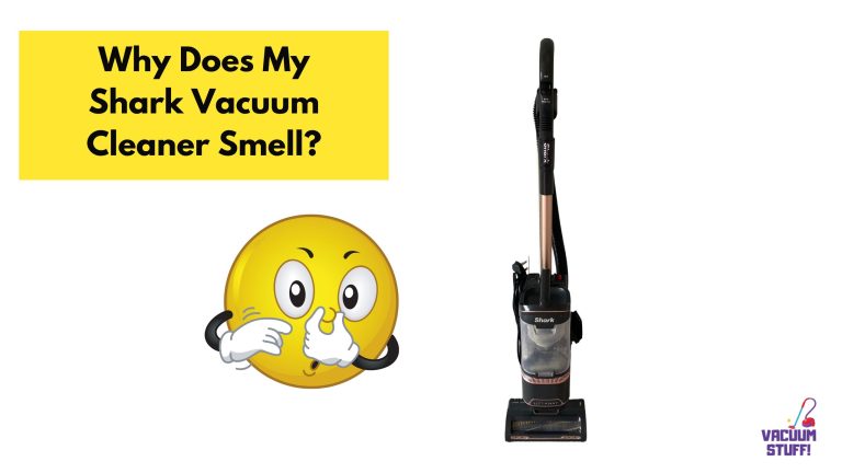 Why Does My Shark Vacuum Cleaner Smell?