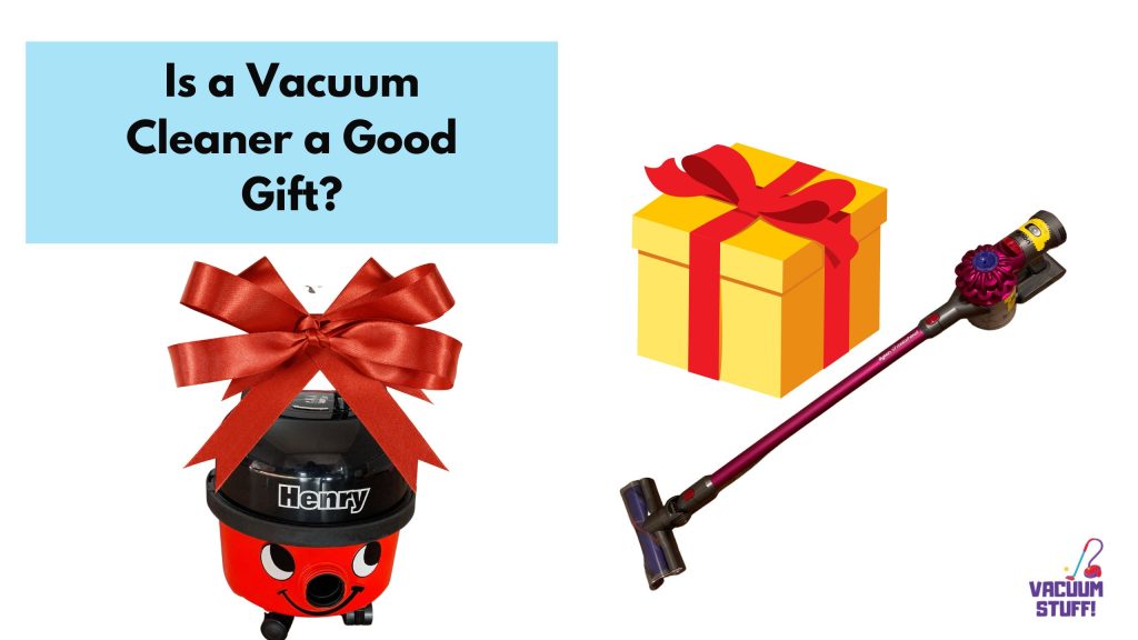 Is a vacuum cleaner a good gift?